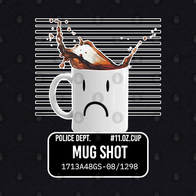 Mug Shot Coffee Humour by McNutt